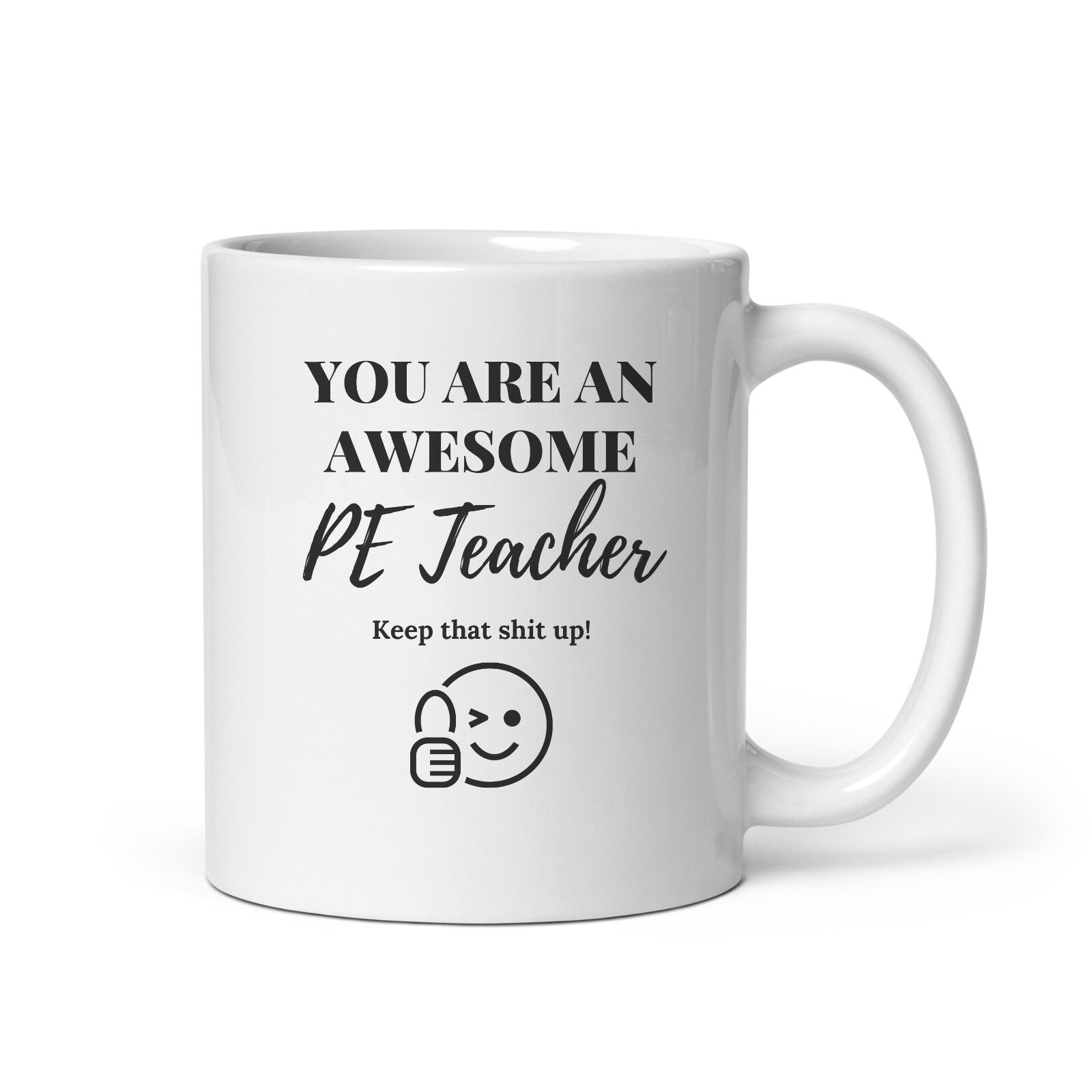 Awesome PE Teacher Novelty mug Keep That Sh*t Up gift birthday christmas