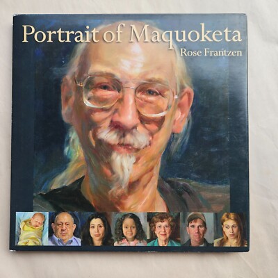 Portrait Of Maquoketa Iowa By Rose Frantzen  Hardcover Dust Jacket Illustrated