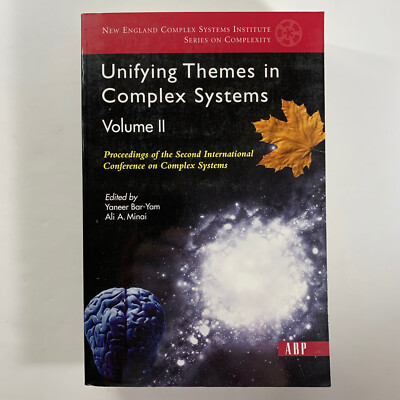 Unifying Themes in Complex Systems Volume 2 WestView Press 2004
