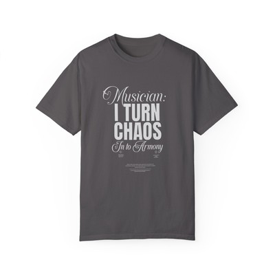 Music-Themed Unisex T-Shirt, I Turn Chaos Into Harmony, 