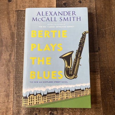 Bertie Plays the Blues (44 Scotland Street Series) Book 7 Paperback
