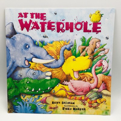 At the Waterhole Paperback Book Children s Story by Beth Shoshan Animals NEW