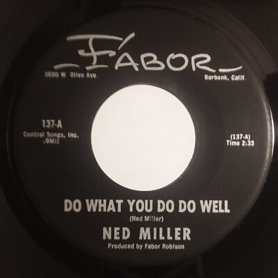 NED MILLER 45 DO WHAT YOU DO DO WELL B/W DUSTY GUITAR EX FABOR 137
