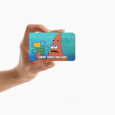 I have 3 Dollars - Credit Card Skin  Decal Sticker (SMALL CHIP)