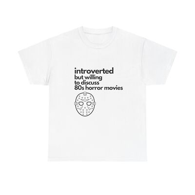 Introverted But Willing To Discuss 80s Horror Movies Unisex Heavy Cotton Tee