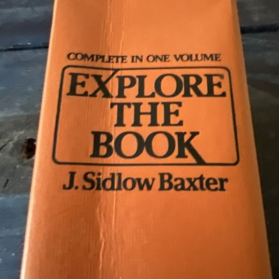 Explore the Book Complete in One Volume J. Sidlow Baxter Hardcover