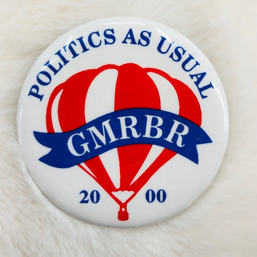 Vtg 2000 GMRBR Hot Air Balloon 2" Button Pin Politics as Usual Natchez MS