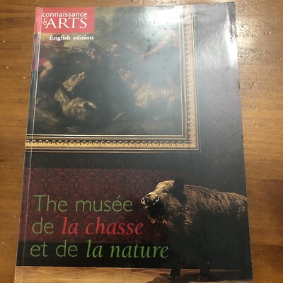 MUSEE DE LA CHASSE ET DE LA NATURE Connaissance Des Arts English Edition
