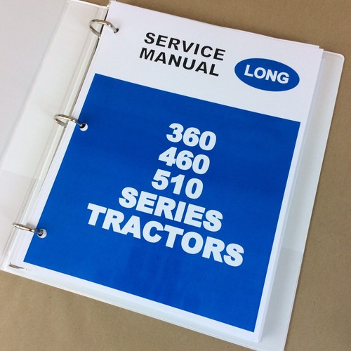 Long 360 460 510 Tractor Service Manual Repair Shop Book Instructions BINDER