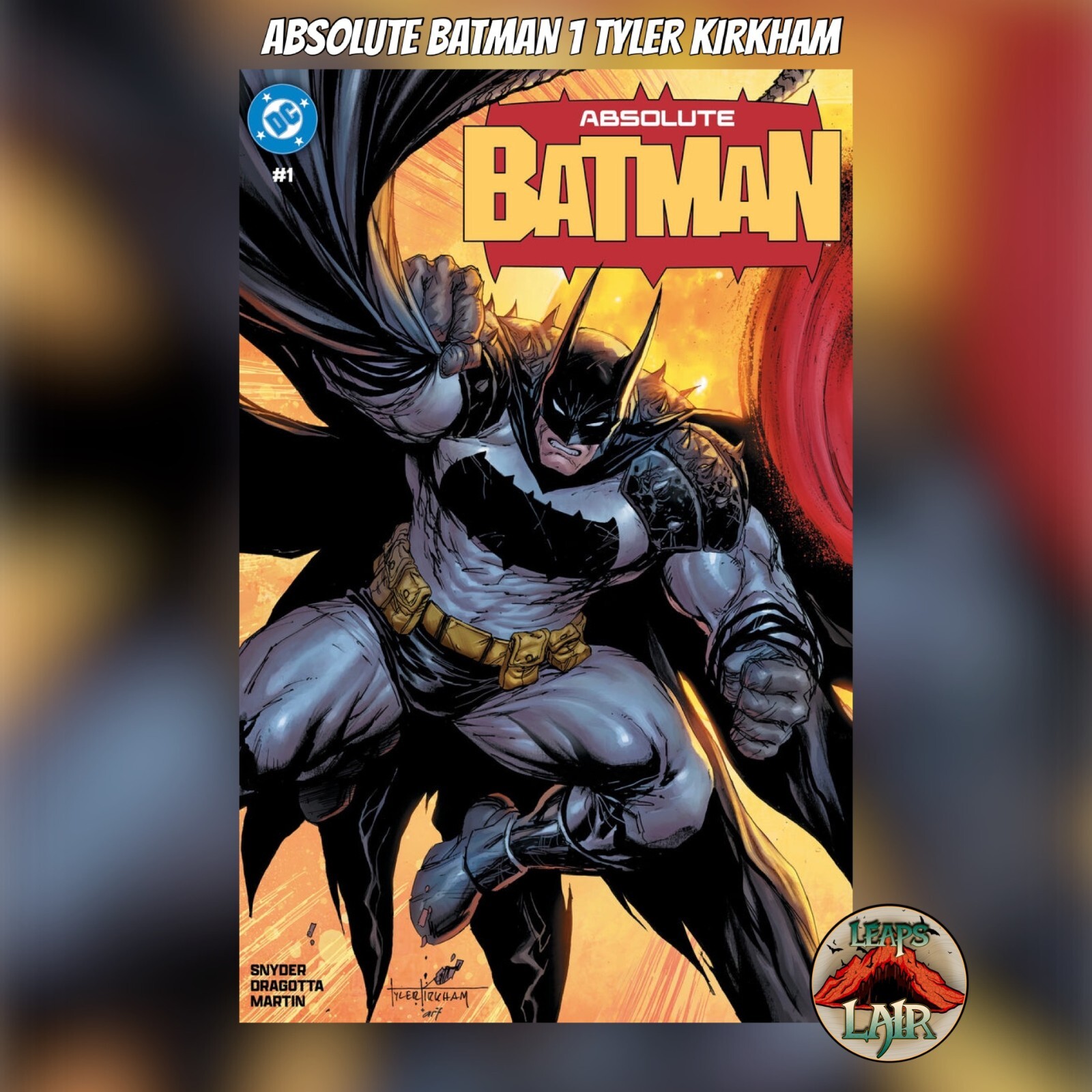 ABSOLUTE BATMAN 1 TYLER KIRKHAM EXCLUSIVE VARIANT LTD 3000