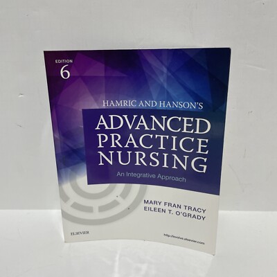Hamric and Hanson's Advanced Practice Nursing: An Integrative Approach 6th ed