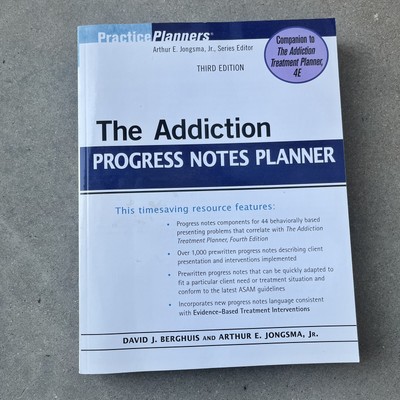 PracticePlanners Ser.: The Addiction Progress Notes Planner by Arthur E. Jongsma