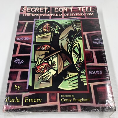 Secret, Don't Tell: The Encyclopedia of Hypnotism by Carla Emery 1998