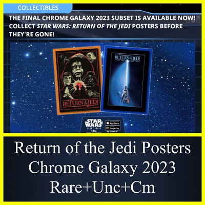 RETURN JEDI POSTERS CHROME GALAXY 2023 R+U+C 15 SET-TOPPS STAR WARS CARD TRADER