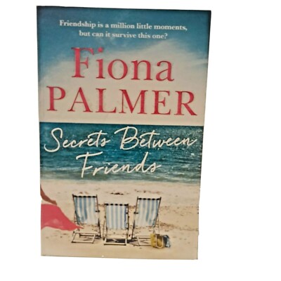 Secrets Between Friends: The Australian bestseller by Fiona Palmer, paperback
