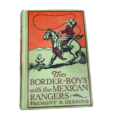 The Border Boys with the Mexican Rangers Chapter Book Hardback Illustrated 1911