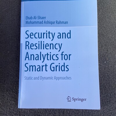 Security and Resiliency Analytics for Smart Grids: Static and Dynamic Approaches