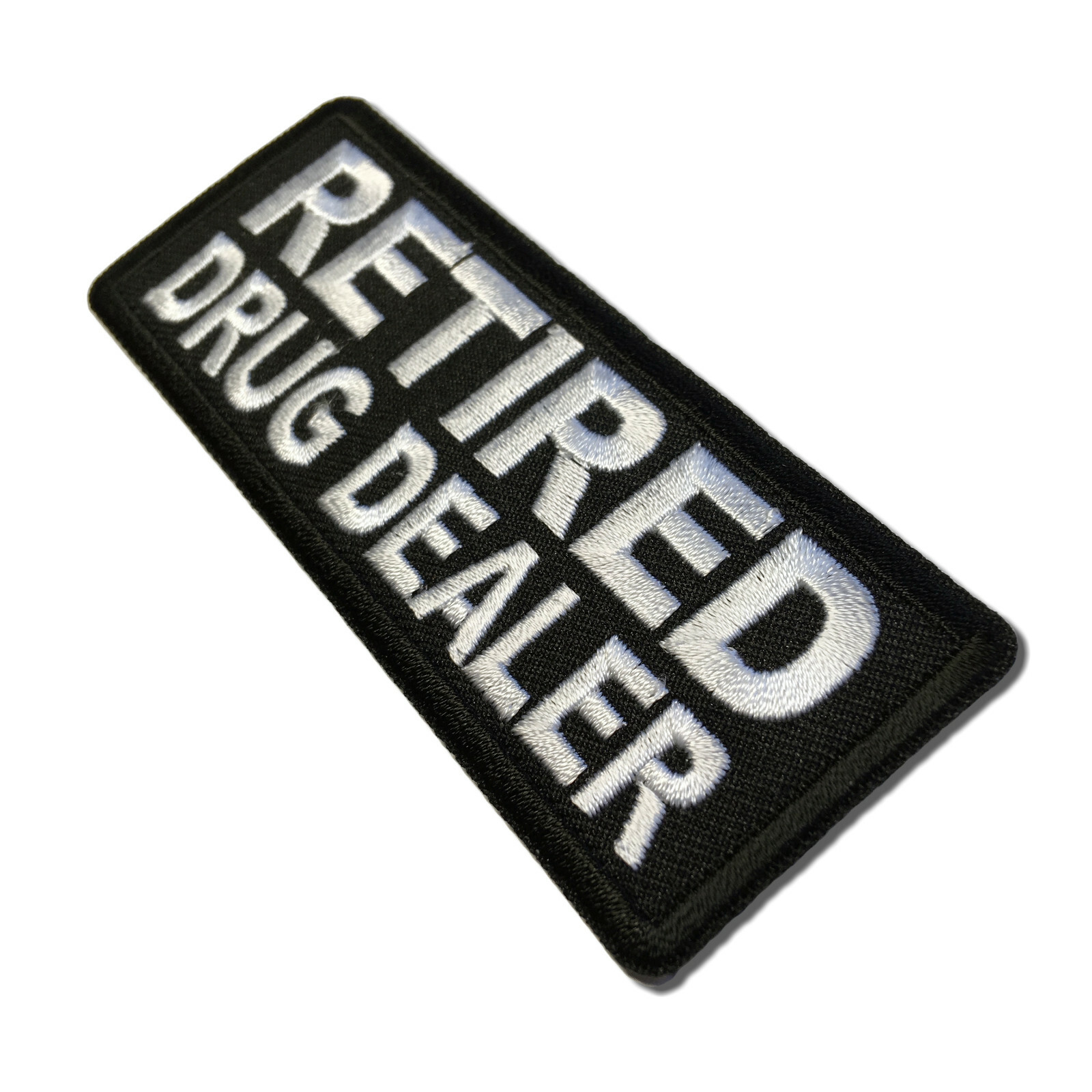 Embroidered Retired Drug Dealer Sew or Iron on Patch Biker ...