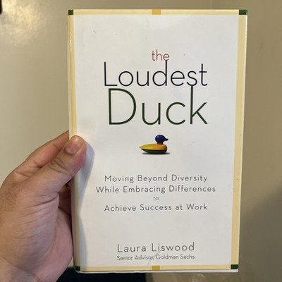 Loudest Duck Laura Liswood Leadership Book