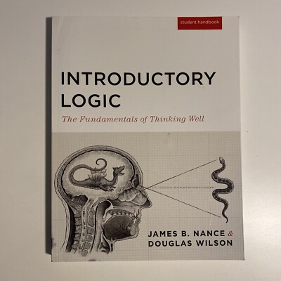 Introductory Logic: The Fundamentals of Thinking Well Student Edition Canon