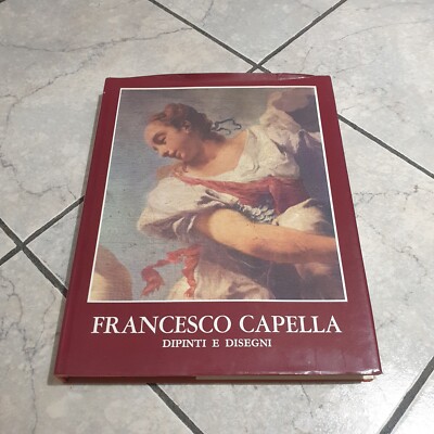 FRANCESCO CAPELLA - DIPINTI E DISEGNI - Monumenta Bergomensia 1977