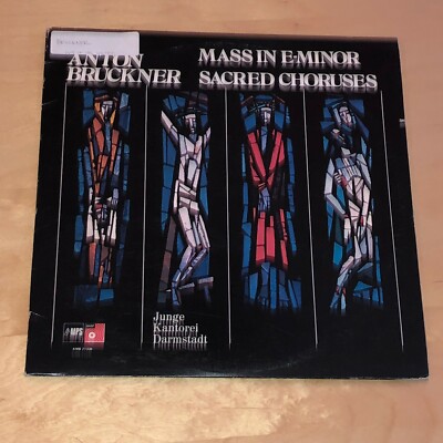 Anton Bruckner Mass In E Minor And Sacred Choruses 33 rpm Record Ex Vinyl 12'' LP