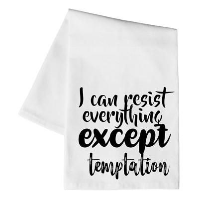 I Can Resist Everything Except Temptation Kitchen Flour sack Towel
