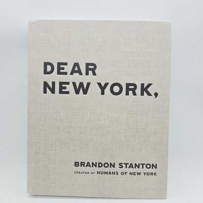 Dear New York by Brandon Stanton Creator Of Humans Of New York Photobook