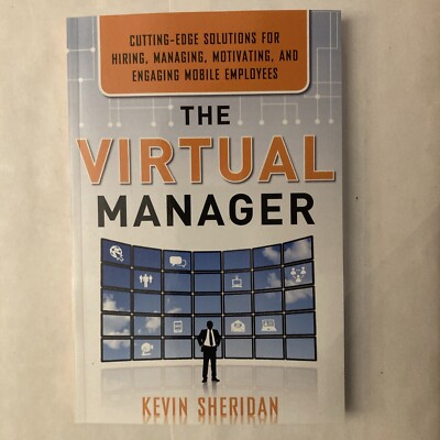 The Virtual Manager: Kevin  Sheridan ( Career Press 2012 SC) 9781601631855