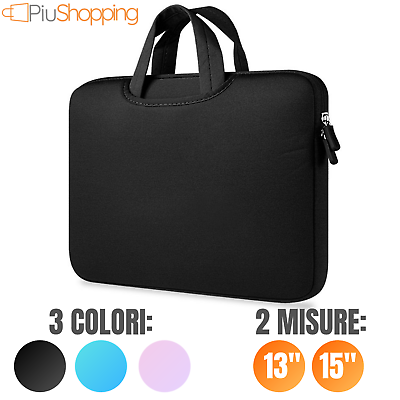 CUSTODIA BORSA VALIGETTA PORTA PC MACBOOK COMPUTER PORTATILE NOTEBOOK 13 /  15