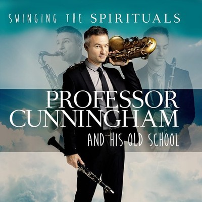 Professor Cunningham And His Old School Swinging the Spirituals (CD)