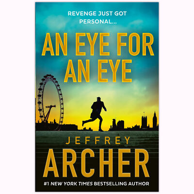 An Eye for an Eye: The gripping new William Warwic by Jeffrey Archer 2024 PB New