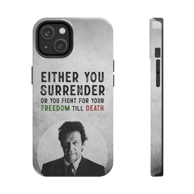 Imran Khan Either you surrender or you fight Inspired iPhone case