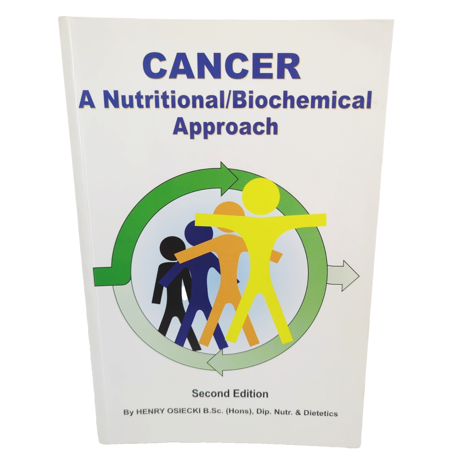 Cancer A Nutritional Biochemical Approach Second Edition by Henry Osiecki