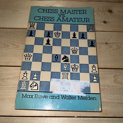 Chess Master vs. Chess Amateur by Max Euwe & Walter Meiden (Book)