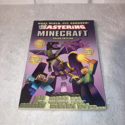 Mastering Minecraft Third Edition (Dual Wield, Fly, Conquer!) - Paperback - GOOD
