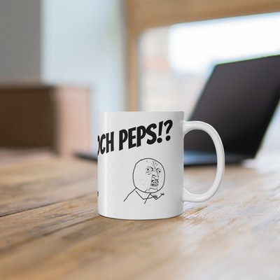 Haben wir noch PEPS!? - Tasse ausm Paulanergarten