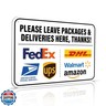 Please Leave Packages and Deliveries Here Thanks Sign 11.7 x 8 Inches Delivery Instructions for My Packages Orders from Amazon, UPS, FedEx, USPS, UPS