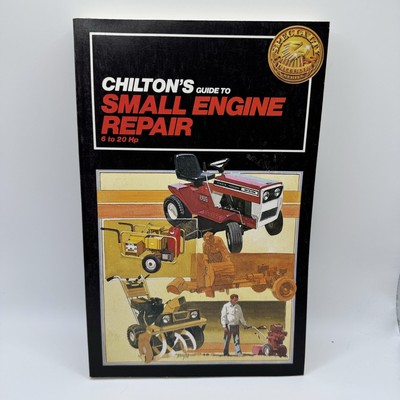 Chilton's Guide to Small Engine Repair - 6 to 20Hp part #7334
