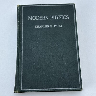 Modern Physics by Charles E. Dull Hardcover 1930 Henry Holt & Co Vintage Ex-Lib