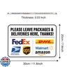 Please Leave Packages and Deliveries Here Thanks Sign 11.7 x 8 Inches Delivery Instructions for My Packages Orders from Amazon, UPS, FedEx, USPS, UPS