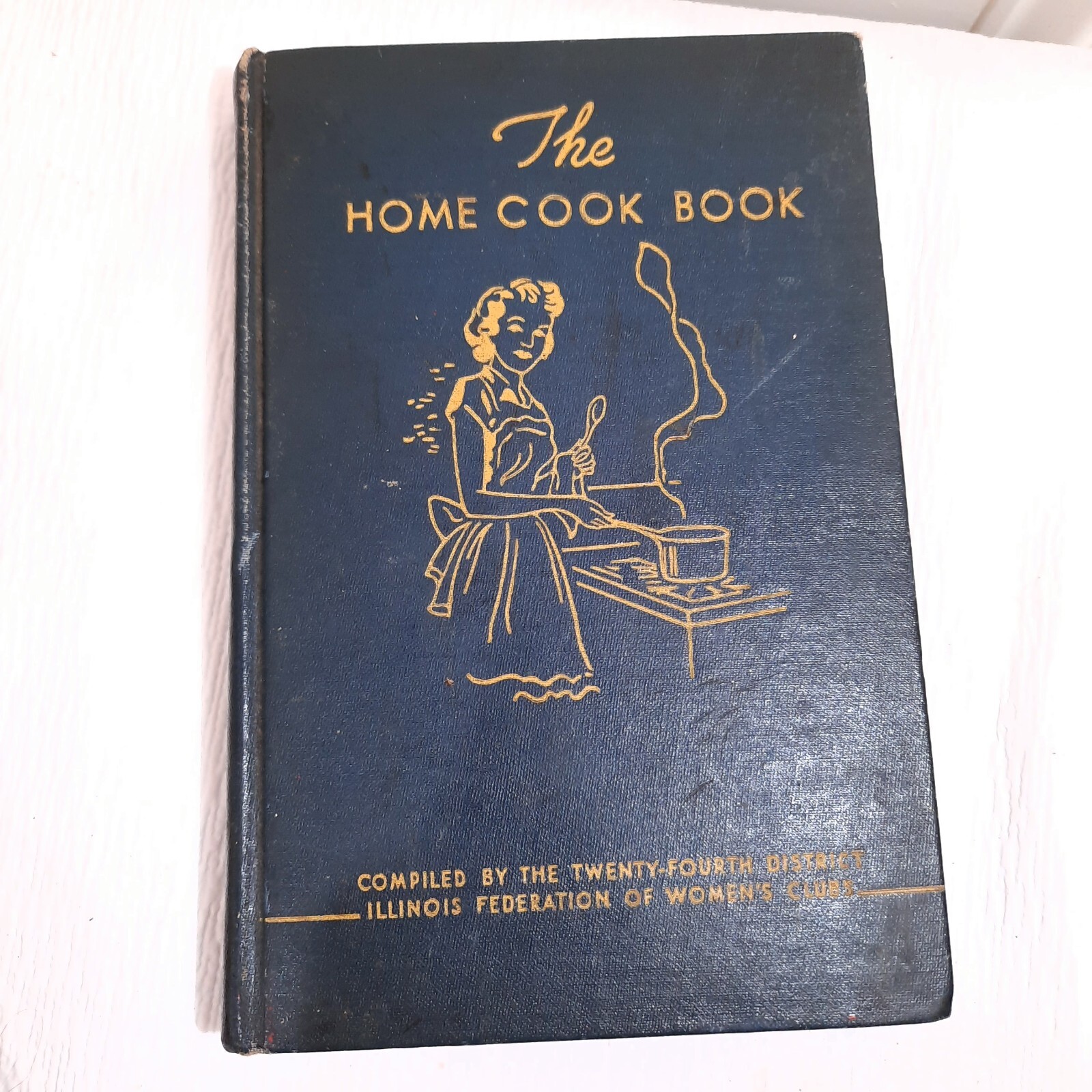 The Home Cook Book 1947 24th District Illinois Federation of womens