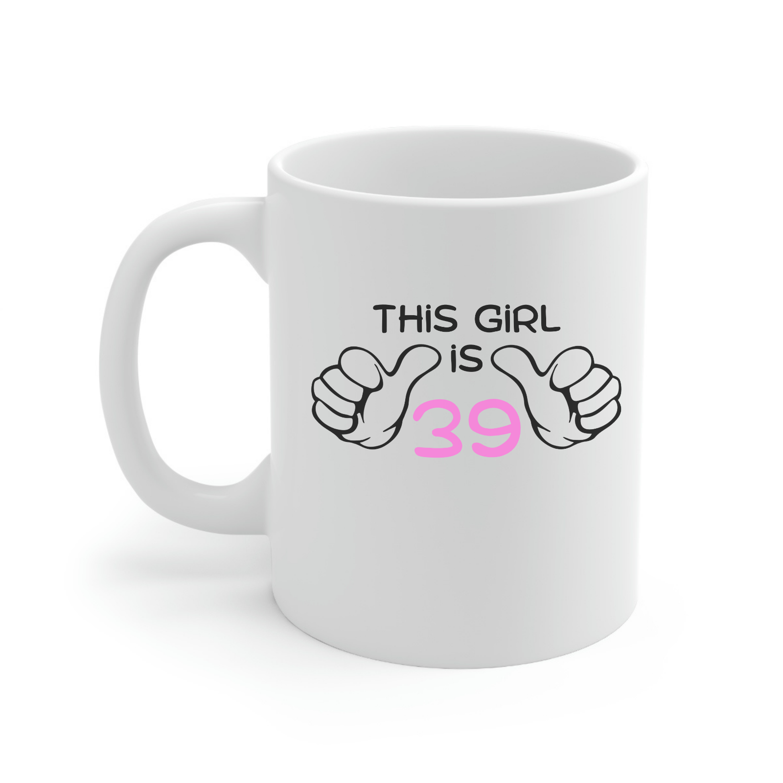 39th Birthday Novelty Mug Funny Birthday Gift this girl is 39 year old