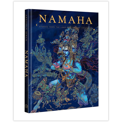 Namaha - Stories From The Land Of Gods And Goddesses by Abhishek Singh HB New