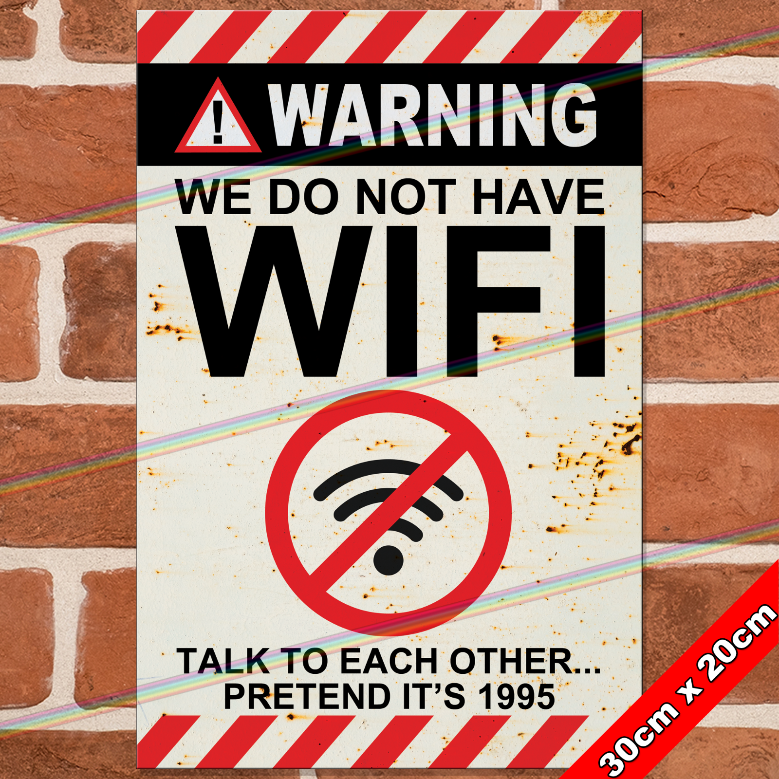 WE DO NOT HAVE WIFI 30cm Metal Signs Mancave Shed Bar Garage Funny Gift Tin Sign