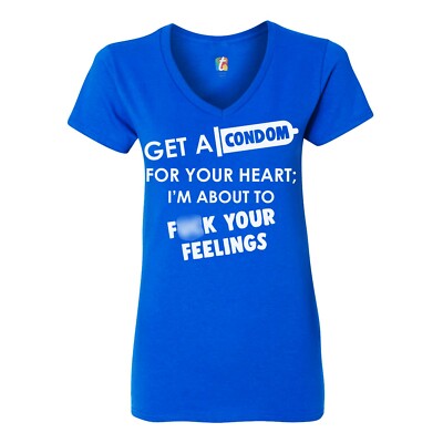 Get a Condom for Your Heart Women's V-Neck T-Shirt Funny Rude Offensive Humor