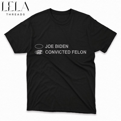 Joe Biden vs Convicted Felon Donald Trump Funny T-shirt MAGA 2024 Shirt