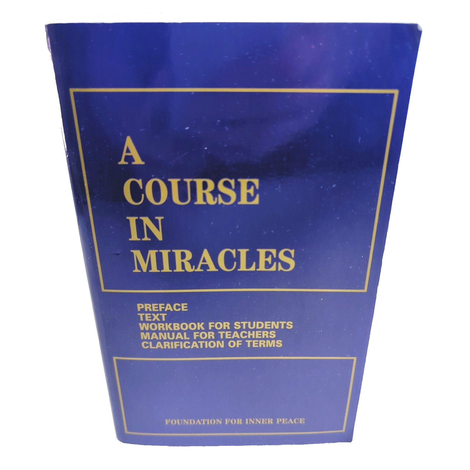 A Course In Miracles by Foundation For Inner Peace