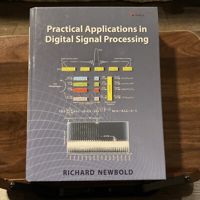 Practical Applications in Digital Signal Processing by Richard Newbold (2012,...