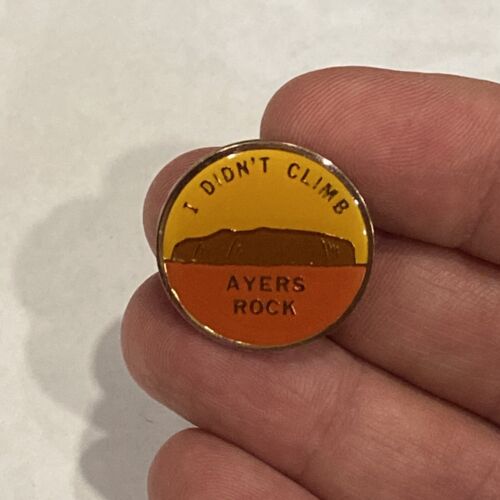 I Didn't Climb Ayers Rock Enamel pin badge